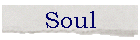 Soul